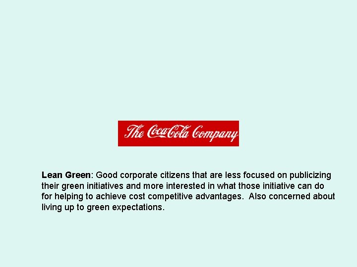 Lean Green: Good corporate citizens that are less focused on publicizing their green initiatives