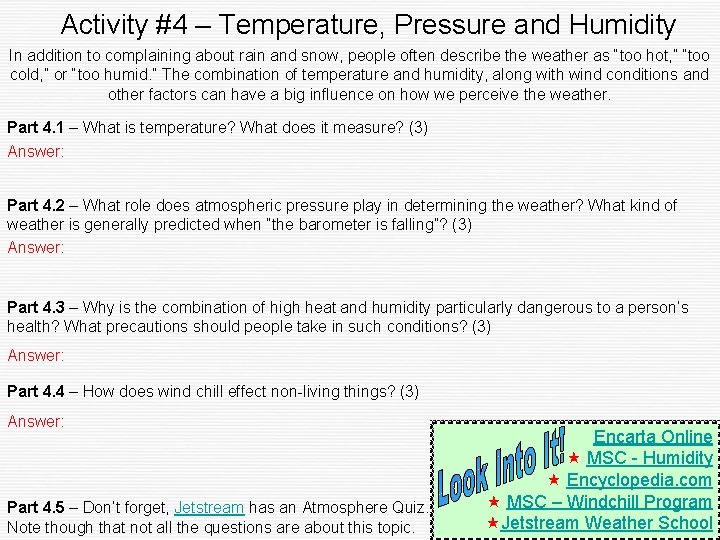 Activity #4 – Temperature, Pressure and Humidity In addition to complaining about rain and