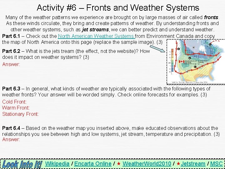 Activity #6 – Fronts and Weather Systems Many of the weather patterns we experience