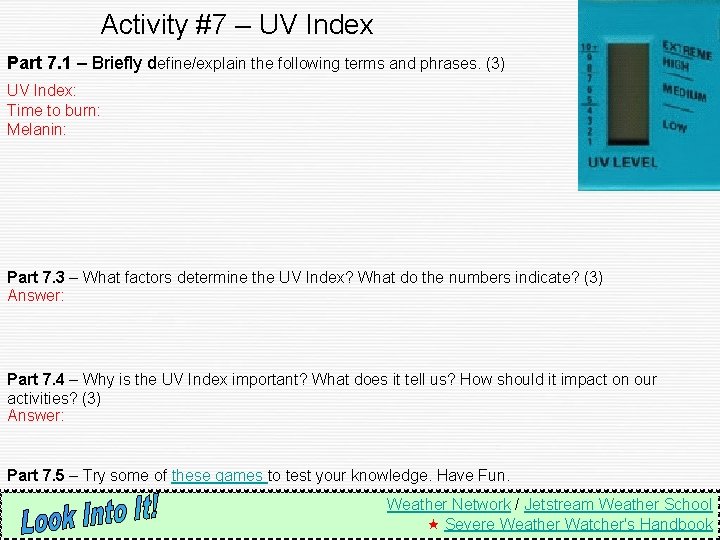 Activity #7 – UV Index Part 7. 1 – Briefly define/explain the following terms