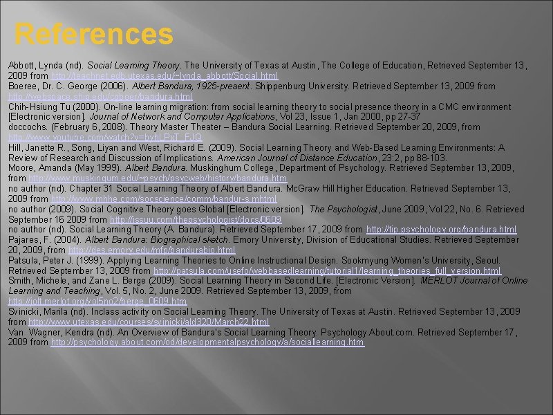 References Abbott, Lynda (nd). Social Learning Theory. The University of Texas at Austin, The