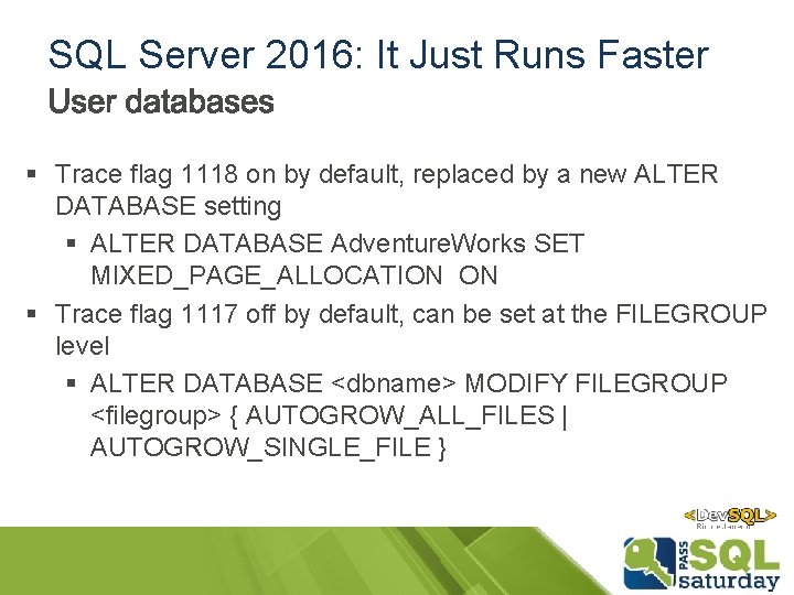 SQL Server 2016: It Just Runs Faster § Trace flag 1118 on by default, SQL Server 2016: It Just Runs Faster § Trace flag 1118 on by default,