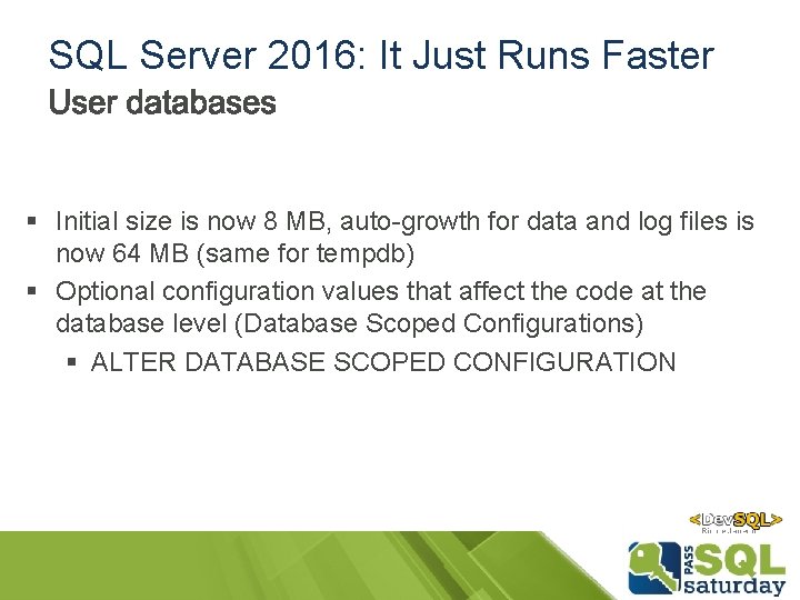 SQL Server 2016: It Just Runs Faster § Initial size is now 8 MB, SQL Server 2016: It Just Runs Faster § Initial size is now 8 MB,