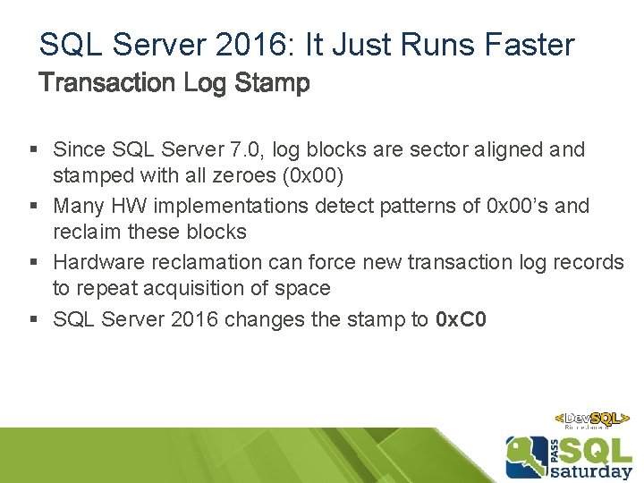 SQL Server 2016: It Just Runs Faster § Since SQL Server 7. 0, log SQL Server 2016: It Just Runs Faster § Since SQL Server 7. 0, log