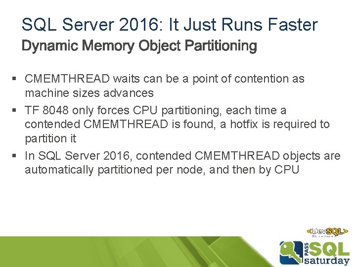 SQL Server 2016: It Just Runs Faster § CMEMTHREAD waits can be a point SQL Server 2016: It Just Runs Faster § CMEMTHREAD waits can be a point
