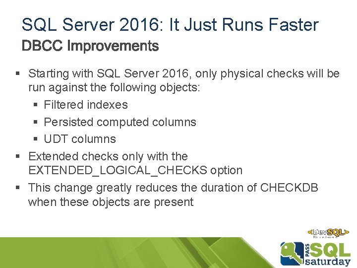 SQL Server 2016: It Just Runs Faster § Starting with SQL Server 2016, only SQL Server 2016: It Just Runs Faster § Starting with SQL Server 2016, only