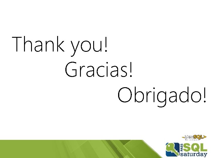 Thank you! Gracias! Obrigado! Thank you! Gracias! Obrigado!