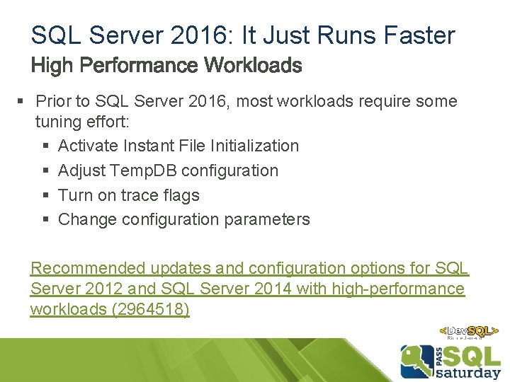 SQL Server 2016: It Just Runs Faster § Prior to SQL Server 2016, most SQL Server 2016: It Just Runs Faster § Prior to SQL Server 2016, most