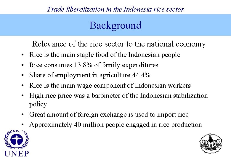 Trade liberalization in the Indonesia rice sector Background Relevance of the rice sector to