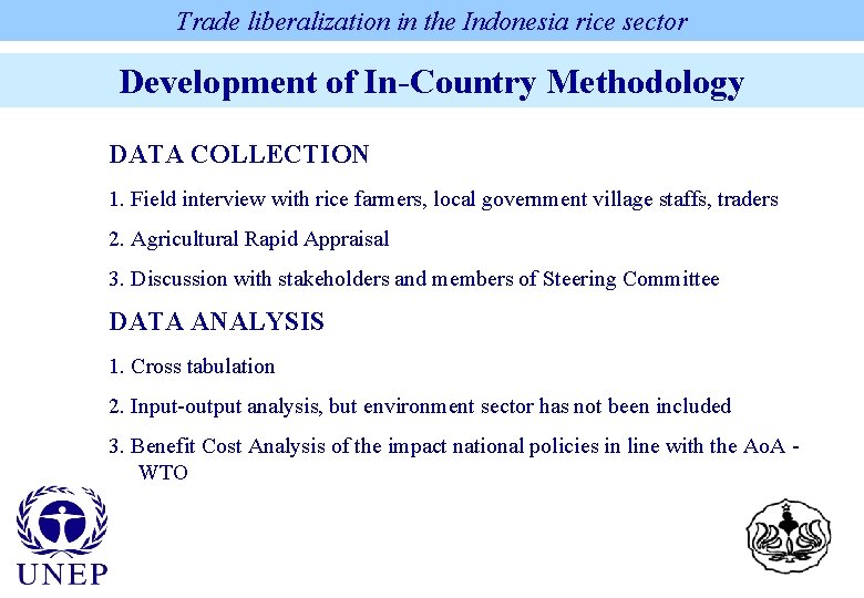 Trade liberalization in the Indonesia rice sector Development of In-Country Methodology DATA COLLECTION 1.