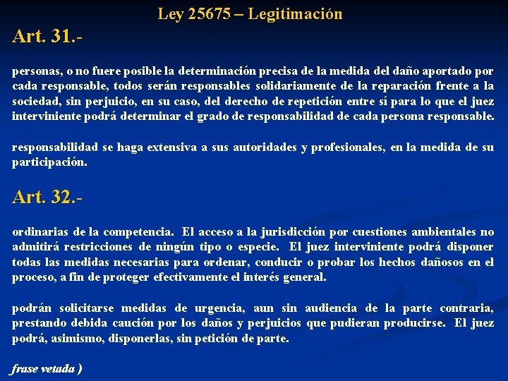 Ley 25675 – Legitimación Art. 31. personas, o no fuere posible la determinación precisa