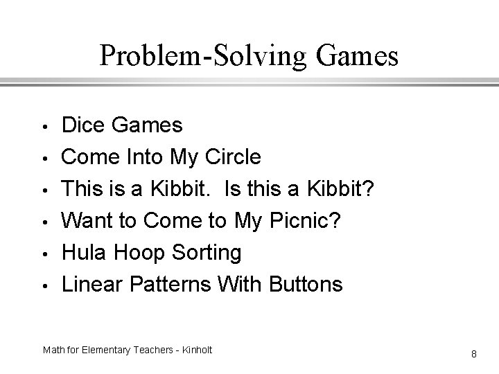 Problem-Solving Games • • • Dice Games Come Into My Circle This is a