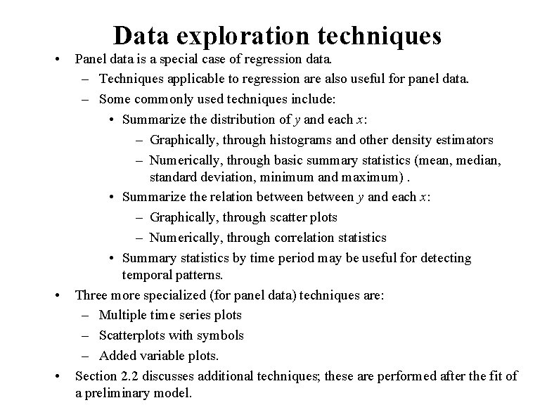 Data exploration techniques • • • Panel data is a special case of regression