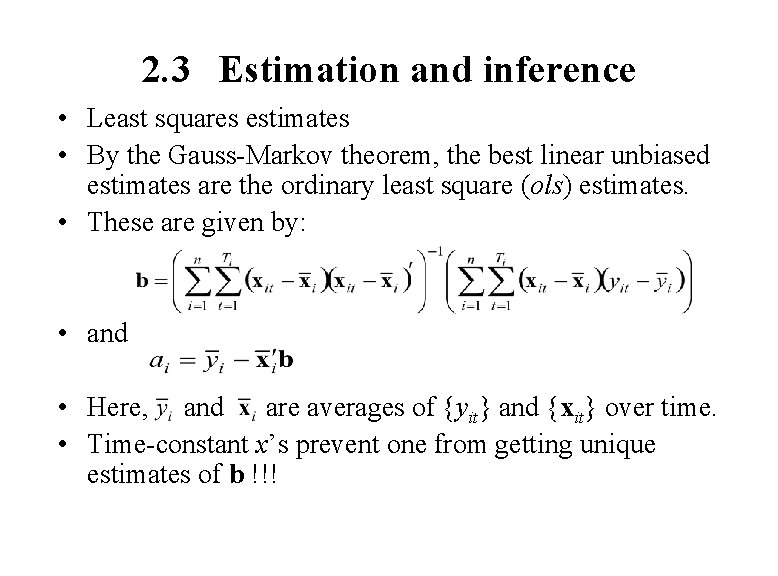 2. 3 Estimation and inference • Least squares estimates • By the Gauss-Markov theorem,