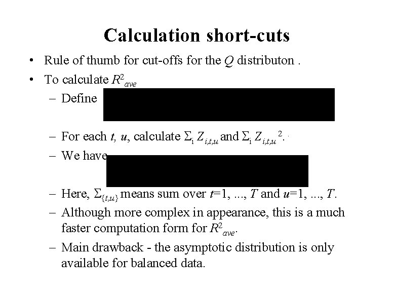 Calculation short-cuts • Rule of thumb for cut-offs for the Q distributon. • To