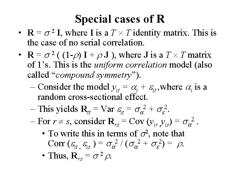 Special cases of R • R = 2 I, where I is a T