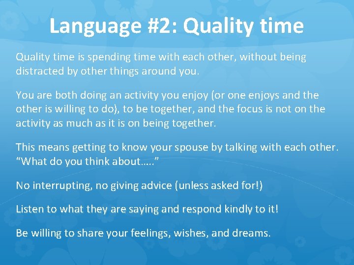 Language #2: Quality time is spending time with each other, without being distracted by