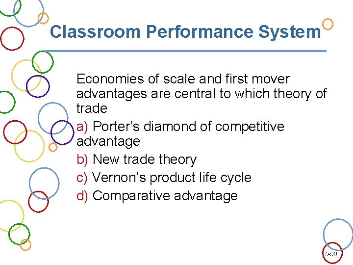 Classroom Performance System Economies of scale and first mover advantages are central to which