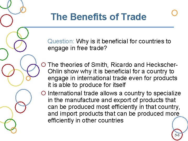 The Benefits of Trade Question: Why is it beneficial for countries to engage in