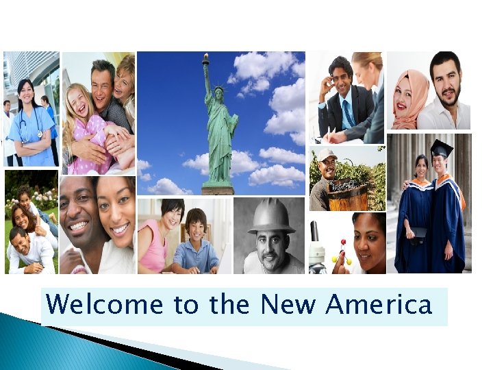 Welcome to the New America 