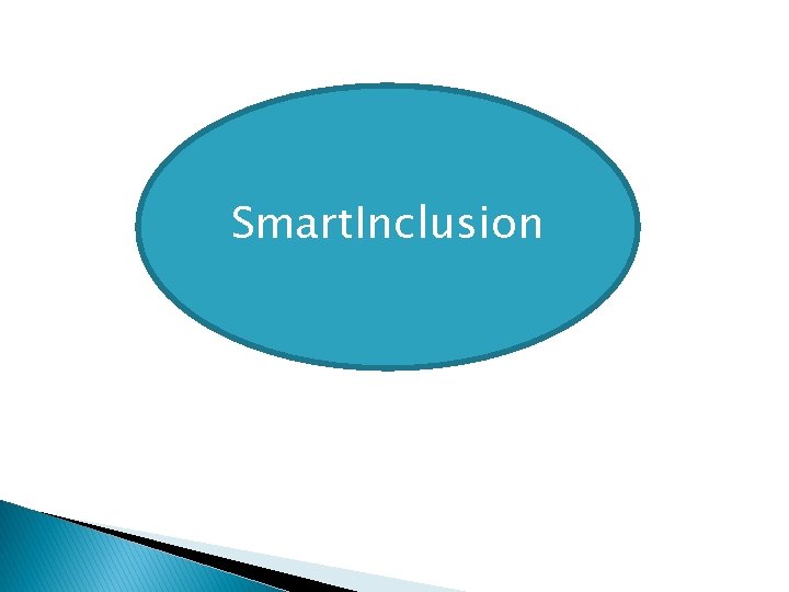 Smart. Inclusion 