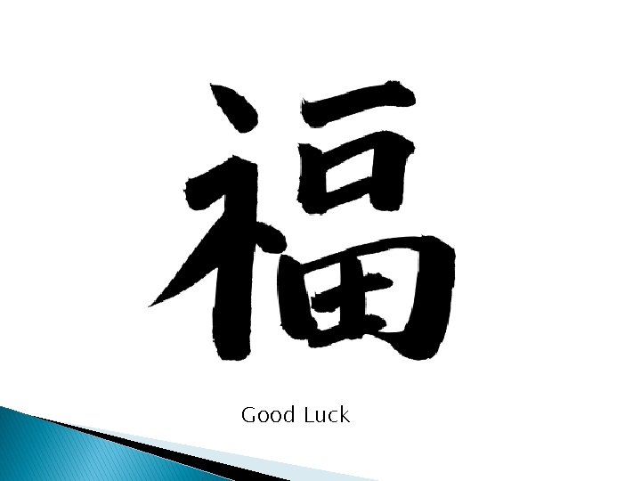 Good Luck 