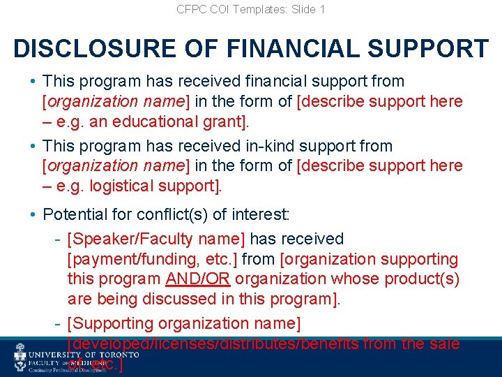 CFPC COI Templates: Slide 1 DISCLOSURE OF FINANCIAL SUPPORT • This program has received