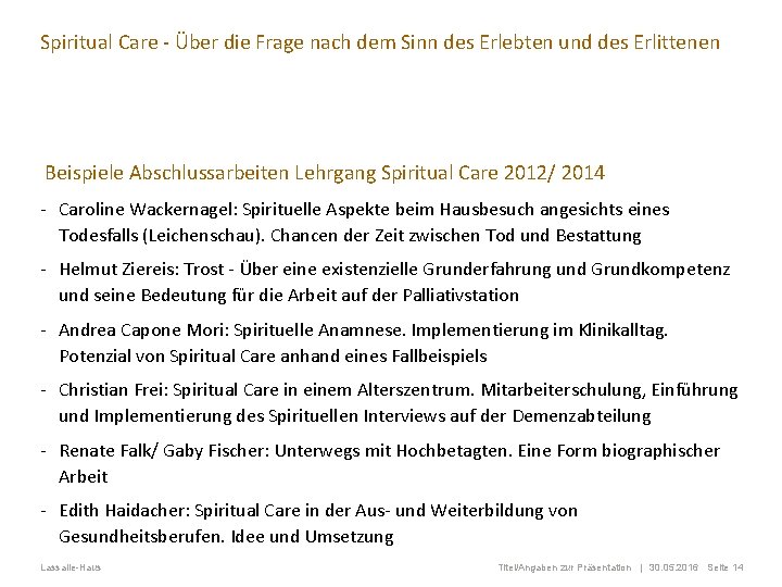 Spiritual Care - Über die Frage nach dem Sinn des Erlebten und des Erlittenen