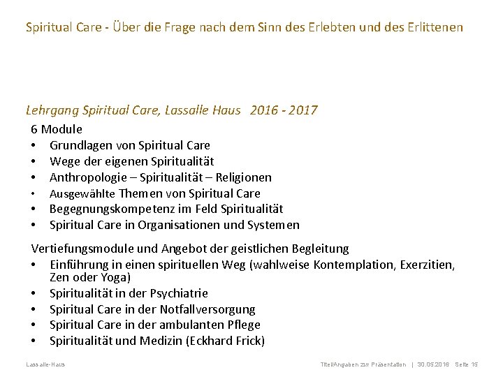 Spiritual Care - Über die Frage nach dem Sinn des Erlebten und des Erlittenen