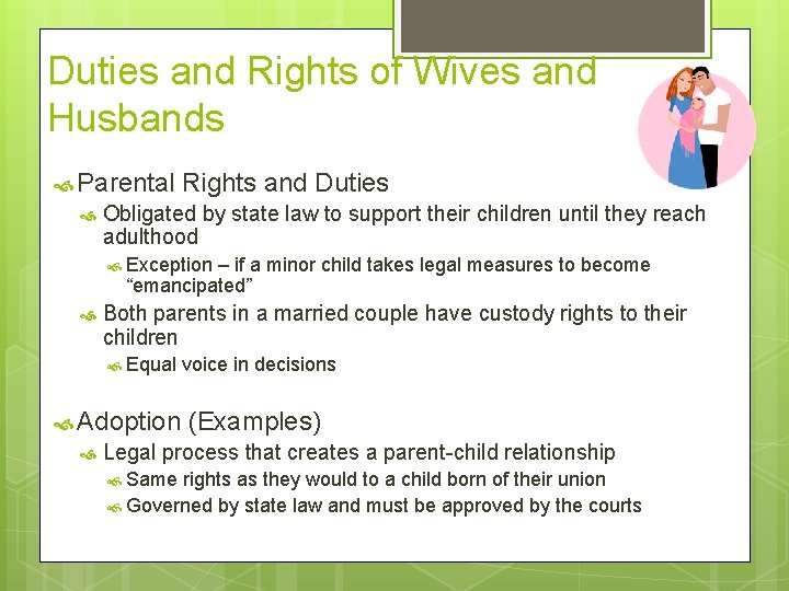 Duties and Rights of Wives and Husbands Parental Rights and Duties Obligated by state