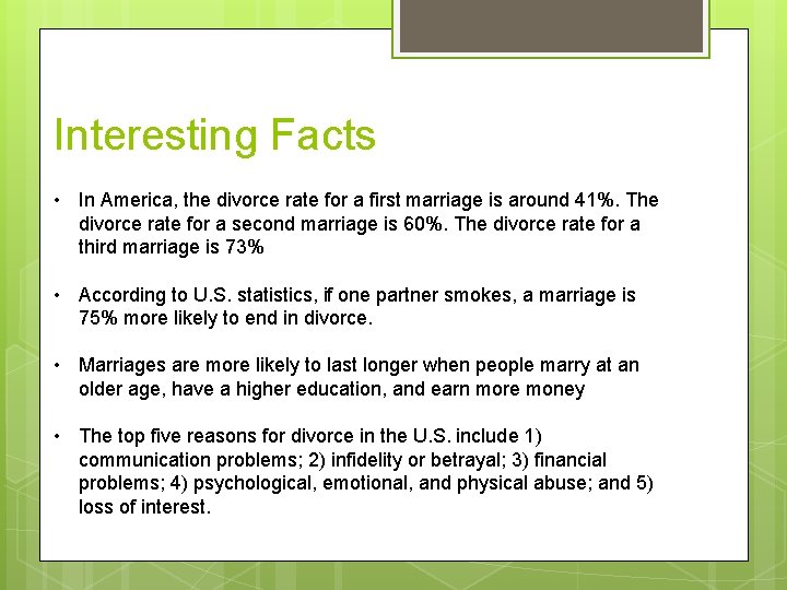 Interesting Facts • In America, the divorce rate for a first marriage is around