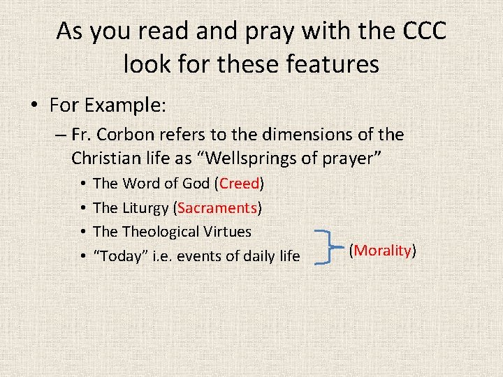 As you read and pray with the CCC look for these features • For As you read and pray with the CCC look for these features • For