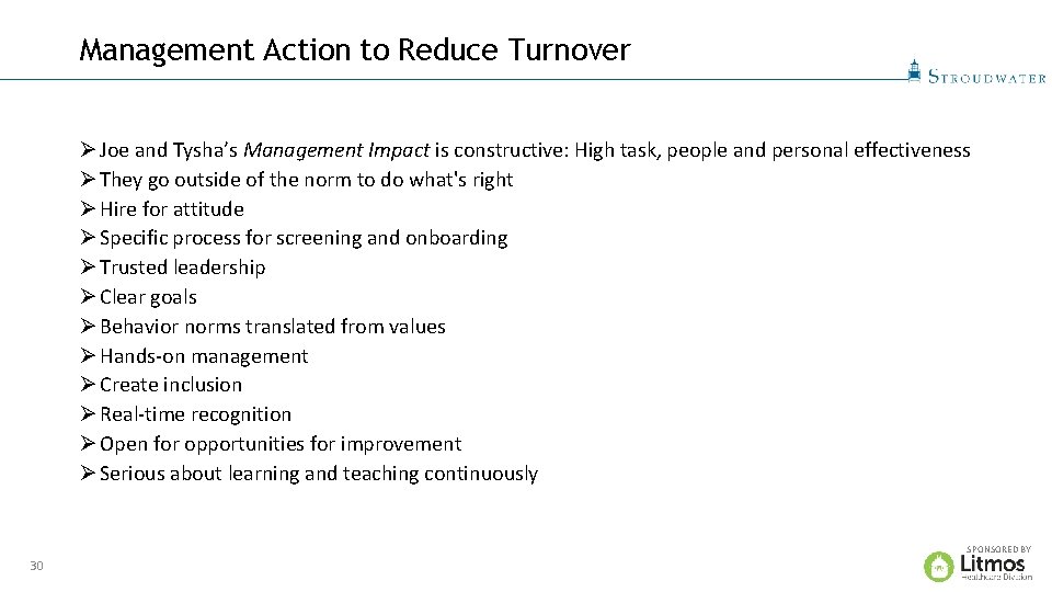Management Action to Reduce Turnover Ø Joe and Tysha’s Management Impact is constructive: High