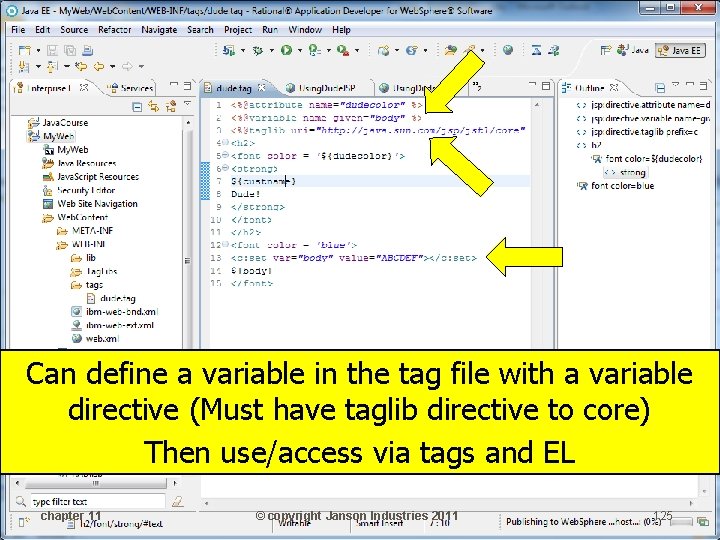 Can define a variable in the tag file with a variable directive (Must have