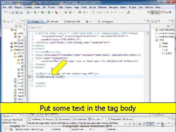 Put some text in the tag body chapter 11 © copyright Janson Industries 2011