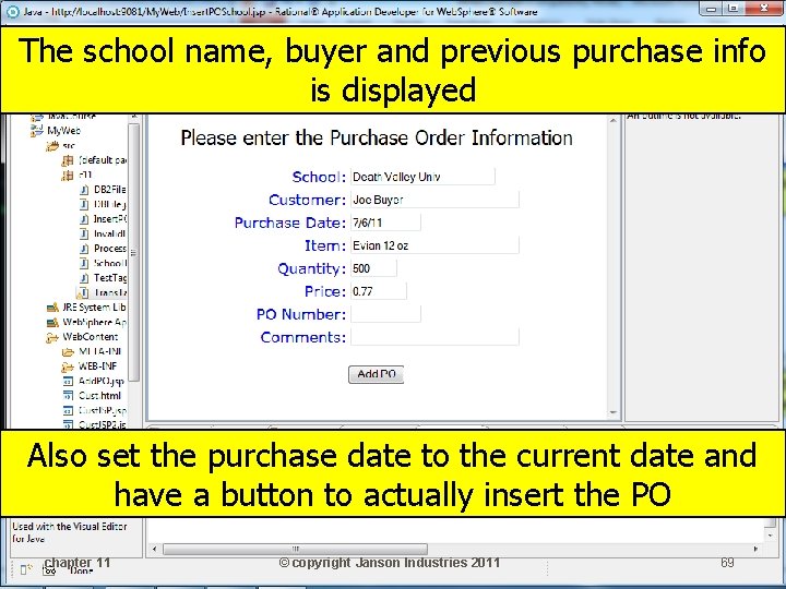 The school name, buyer and previous purchase info is displayed Also set the purchase
