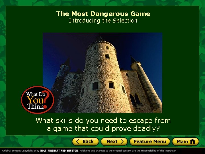 The Most Dangerous Game Introducing the Selection What skills do you need to escape