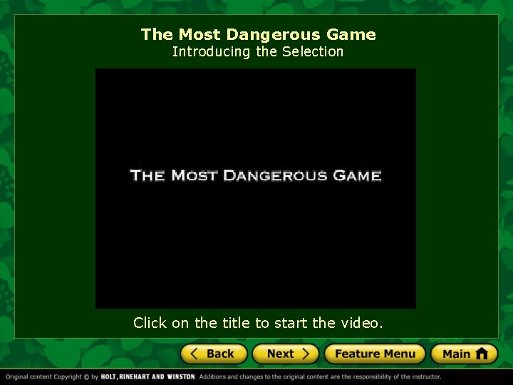 The Most Dangerous Game Introducing the Selection Click on the title to start the