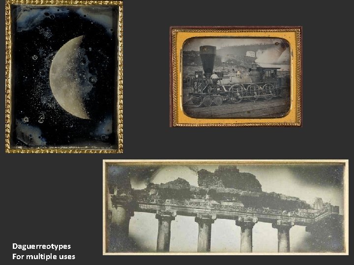 Daguerreotypes For multiple uses 