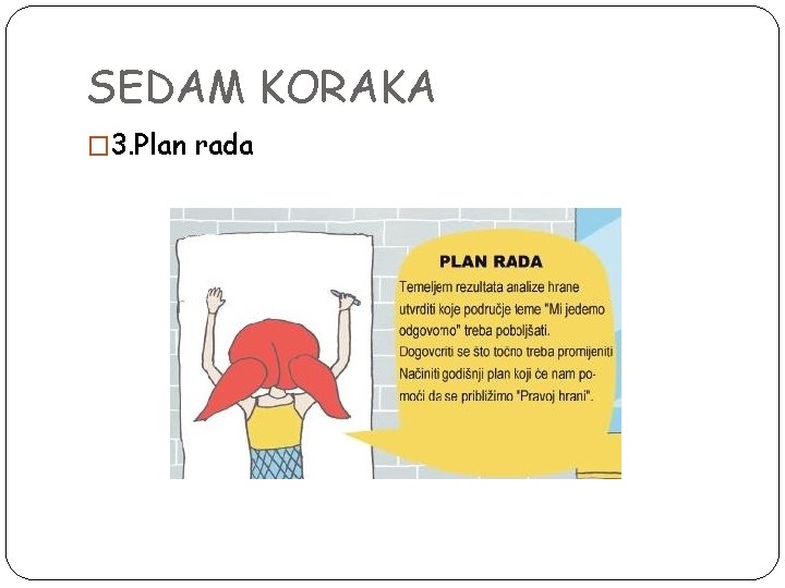 SEDAM KORAKA � 3. Plan rada 