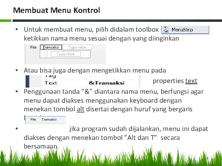 Membuat Menu Kontrol • Untuk membuat menu, pilih didalam toolbox lalu ketikkan nama menu