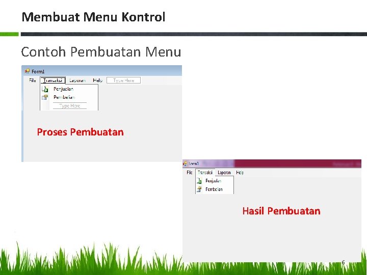 Membuat Menu Kontrol Contoh Pembuatan Menu Proses Pembuatan Hasil Pembuatan 6 