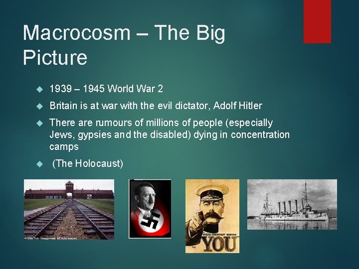 Macrocosm – The Big Picture 1939 – 1945 World War 2 Britain is at