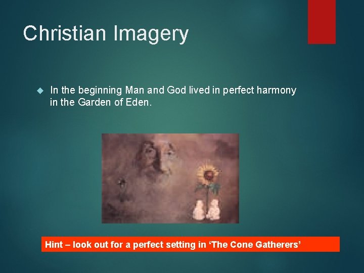 Christian Imagery In the beginning Man and God lived in perfect harmony in the