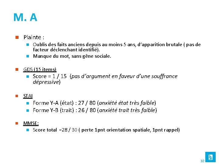 M. A n Plainte : n n n GDS (15 items) n n Score