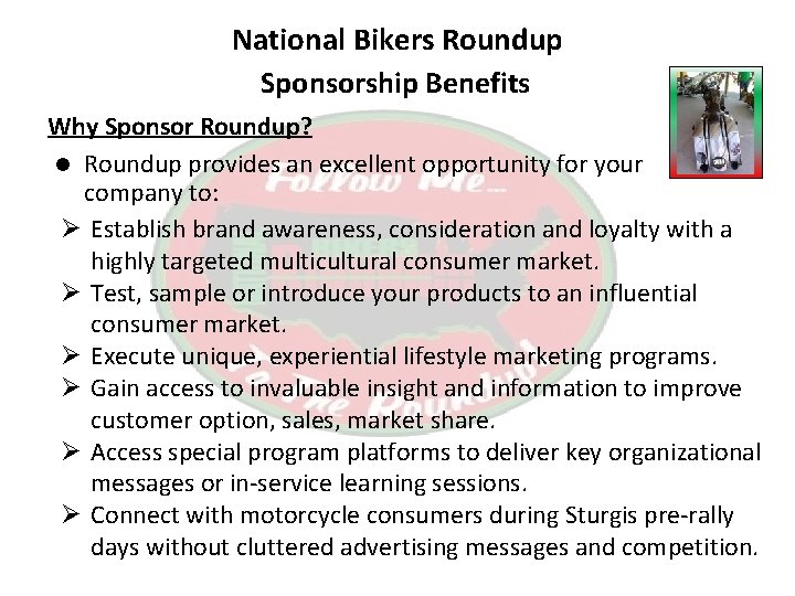 National Bikers Roundup Sponsorship Benefits Why Sponsor Roundup? l Roundup provides an excellent opportunity