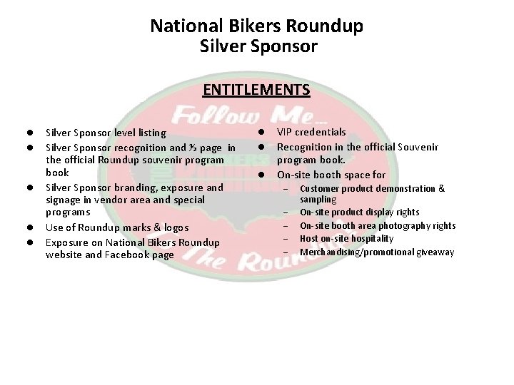 National Bikers Roundup Silver Sponsor ENTITLEMENTS l l l Silver Sponsor level listing Silver