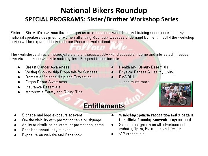 National Bikers Roundup SPECIAL PROGRAMS: Sister/Brother Workshop Series Sister to Sister, it’s a woman