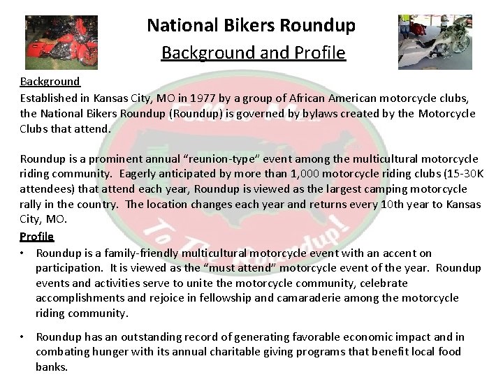 National Bikers Roundup Background and Profile Background Established in Kansas City, MO in 1977