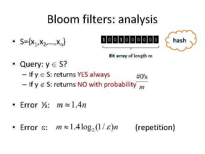 Bloom filters: analysis • S={x 1, x 2, …, xn} • Query: y S?